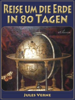 cover image of Reise um die Erde in 80 Tagen (Illustriert & mit Karte der Reiseroute)